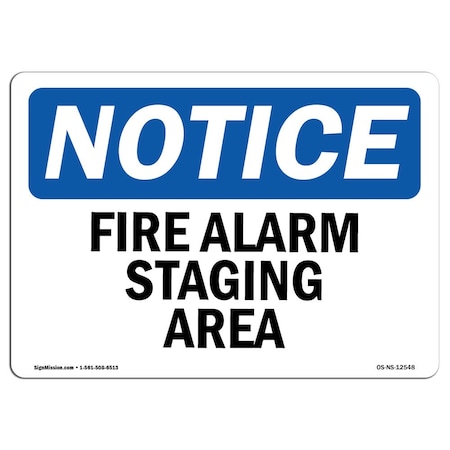 Signmission OSHA Notice Sign, Fire Alarm Staging Area, 18in X 12in Aluminum, 12" W, 18" L, Landscape OS-NS-A-1218-L-12548